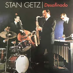 Desafinado Chords by Stan Getz