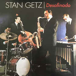 Desafinado Chords by Stan Getz
