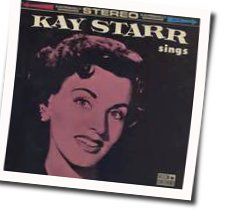 Then I'll Be Tired Of You by Kay Starr
