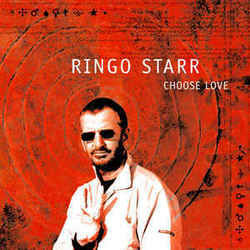 Choose Love Chords by Ringo Starr