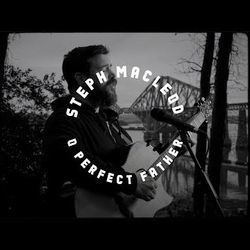 O Perfect Father Chords by Steph Macleod