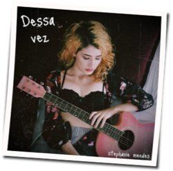 Dessa Vez Chords by Stephanie Mendes