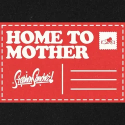 Home To Mother Chords by Stephen Sanchez