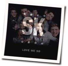 Love Me So Chords by Stereo Kicks