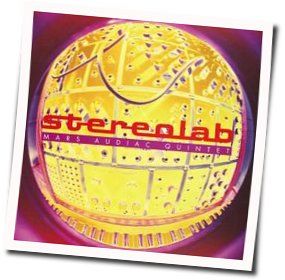 The Stars Our Destination Chords by Stereolab