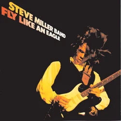 Fly Like An Eagle Chords by Steve Miller Band