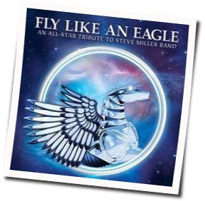 Fly Like An Eagle by Steve Miller Band