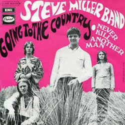 Going To The Country by Steve Miller Band