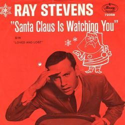 Santa Claus Is Watching You by Ray Stevens