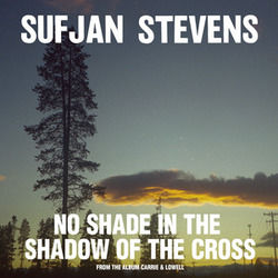 No Shade In The Shadow Of The Cross Chords by Sufjan Stevens