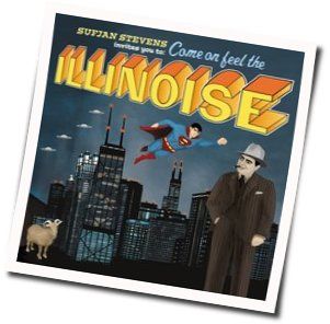 The Man Of Metropolis Steals Our Hearts Chords by Sufjan Stevens
