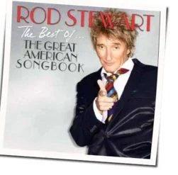 Someone To Watch Over Me Chords by Rod Stewart