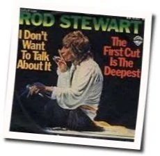 The First Cut Is The Deepest Chords by Rod Stewart