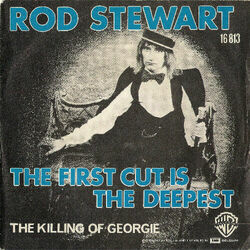 First Cut Is The Deepest by Rod Stewart