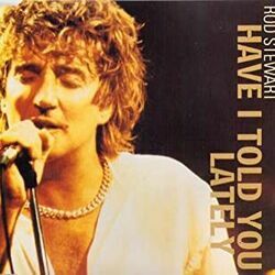 Have I Told You Lately Chords by Rod Stewart