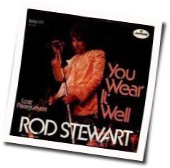 You Wear It Well Chords by Rod Stewart