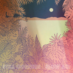 In The Middle Of The Night by Still Corners