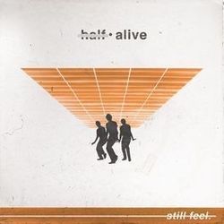 Half Alive by Still Feel