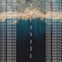 Infinite by Still Morning