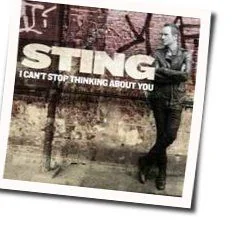 I Can't Stop Thinking About You Chords by Sting