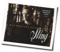 I Was Brought To My Senses Tab by Sting