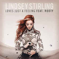 Loves Just A Feeling by Lindsey Stirling