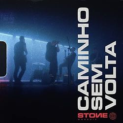 Caminho Sem Volta Chords by Stone Worship