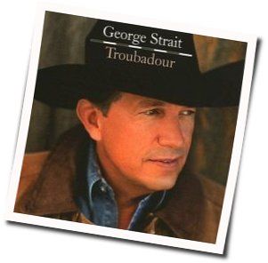 I Saw God Today  Chords by George Strait