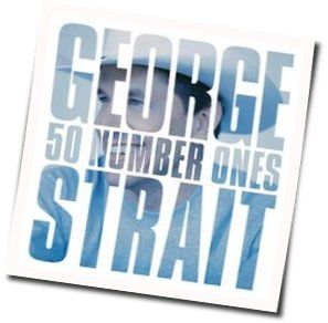 Why'd You Go And Break My Heart Chords by George Strait