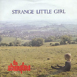 Strange Little Girl by The Stranglers