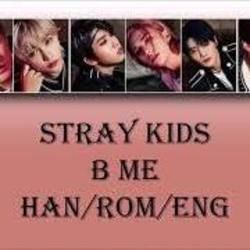 B Me Chords by Stray Kids