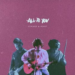 All To You by Strings And Heart