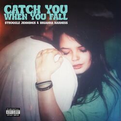 Catch You When You Fall Chords by Struggle Jennings