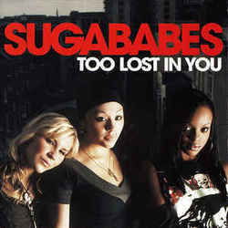Too Lost In You  Chords by Sugababes