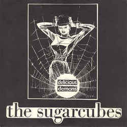 Delicious Demon by The Sugarcubes