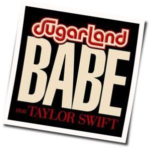 Babe Tabs by Sugarland