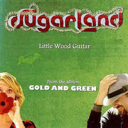 Little Wood Guitar by Sugarland