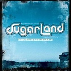 Speed Of Life by Sugarland