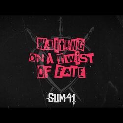 Waiting On A Twist Of Fate Chords by Sum 41