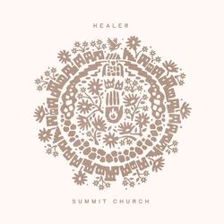 Summit Church chords for Healer