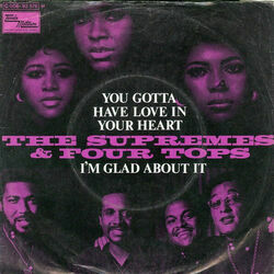 You Gotta Have Love In Your Heart by The Supremes