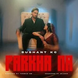 Parkha Na Chords by Sushant KC