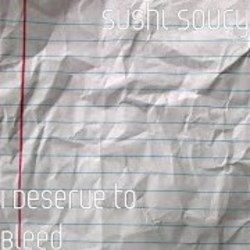 Sushi Soucy chords for I deserve to bleed ukulele