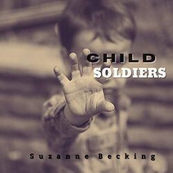 Child Soldiers Chords by Suzanne Becking