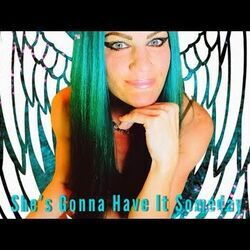 Shes Gonna Have It Someday Chords by Suzanne Gladstone