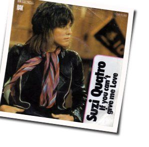 If You Can't Give Me Love by Suzi Quatro