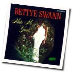 Make Me Yours Chords by Bettye Swann