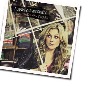 Bad Girl Phase Chords by Sunny Sweeney