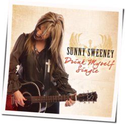 Drink Myself Single by Sunny Sweeney