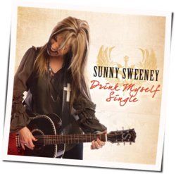 Drink Myself Single Chords by Sunny Sweeney